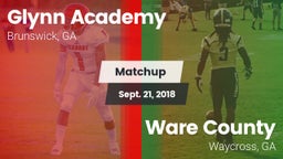 Matchup: Glynn Academy High vs. Ware County  2018