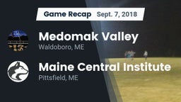 Recap: Medomak Valley  vs. Maine Central Institute 2018