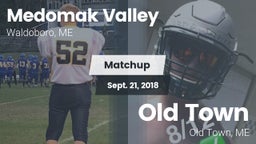 Matchup: Medomak Valley High  vs. Old Town  2018
