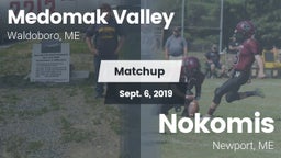 Matchup: Medomak Valley High  vs. Nokomis  2019