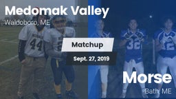 Matchup: Medomak Valley High  vs. Morse  2019