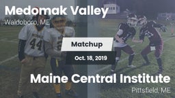 Matchup: Medomak Valley High  vs. Maine Central Institute 2019