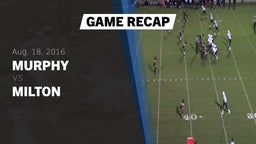 Recap: Murphy  vs. Milton  2016