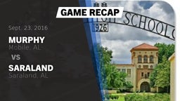 Recap: Murphy  vs. Saraland  2016