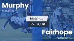 Matchup: Murphy  vs. Fairhope  2016