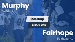 Matchup: Murphy  vs. Fairhope  2019