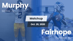 Matchup: Murphy  vs. Fairhope  2020