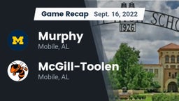 Recap: Murphy  vs. McGill-Toolen  2022