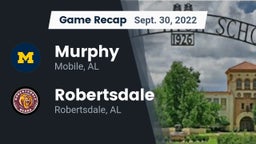 Recap: Murphy  vs. Robertsdale  2022