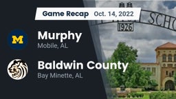 Recap: Murphy  vs. Baldwin County  2022