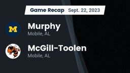 Recap: Murphy  vs. McGill-Toolen  2023