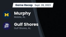 Recap: Murphy  vs. Gulf Shores  2023