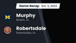 Recap: Murphy  vs. Robertsdale  2023