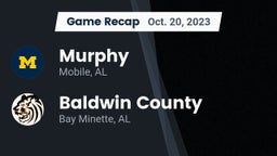 Recap: Murphy  vs. Baldwin County  2023