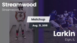 Matchup: Streamwood High vs. Larkin  2018