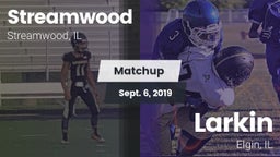 Matchup: Streamwood High vs. Larkin  2019