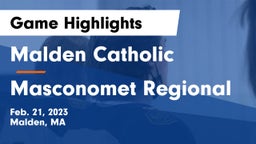 Malden Catholic  vs Masconomet Regional  Game Highlights - Feb. 21, 2023