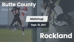 Matchup: Butte County High Sc vs. Rockland  2017