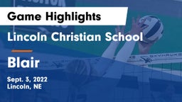 Lincoln Christian School vs Blair  Game Highlights - Sept. 3, 2022