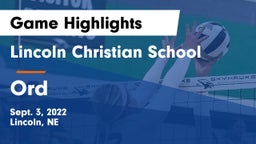 Lincoln Christian School vs Ord  Game Highlights - Sept. 3, 2022