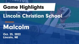 Lincoln Christian School vs Malcolm  Game Highlights - Oct. 25, 2022