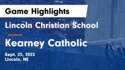 Lincoln Christian School vs Kearney Catholic  Game Highlights - Sept. 23, 2023