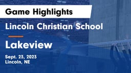Lincoln Christian School vs Lakeview Game Highlights - Sept. 23, 2023