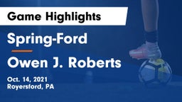 Spring-Ford  vs Owen J. Roberts  Game Highlights - Oct. 14, 2021