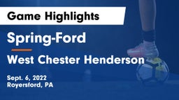 Spring-Ford  vs West Chester Henderson Game Highlights - Sept. 6, 2022