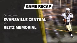 Recap: Evansville Central  vs. Reitz Memorial  2015