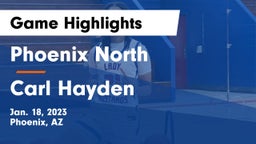 Phoenix North  vs Carl Hayden  Game Highlights - Jan. 18, 2023