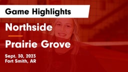 Northside  vs Prairie Grove  Game Highlights - Sept. 30, 2023