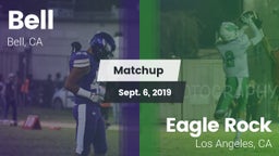 Matchup: Bell  vs. Eagle Rock  2019