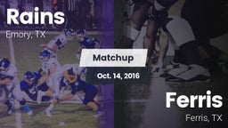 Matchup: Rains  vs. Ferris  2016