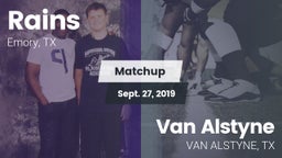 Matchup: Rains  vs. Van Alstyne 2019