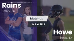 Matchup: Rains  vs. Howe  2019