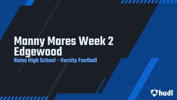 Rains football highlights Manny Mares Week 2 Edgewood