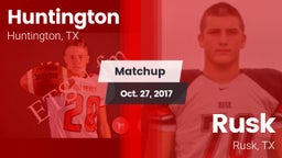 Matchup: Huntington High vs. Rusk  2017