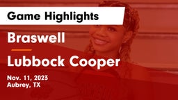 Braswell  vs Lubbock Cooper Game Highlights - Nov. 11, 2023