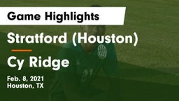 Stratford  (Houston) vs Cy Ridge Game Highlights - Feb. 8, 2021
