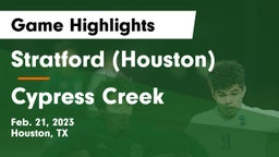 Stratford  (Houston) vs Cypress Creek  Game Highlights - Feb. 21, 2023