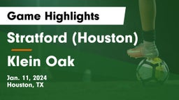 Stratford  (Houston) vs Klein Oak  Game Highlights - Jan. 11, 2024