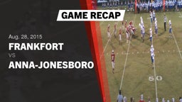 Recap: Frankfort  vs. Anna-Jonesboro  2015