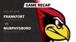 Recap: Frankfort  vs. Murphysboro  2016