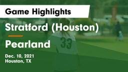 Stratford  (Houston) vs Pearland  Game Highlights - Dec. 10, 2021