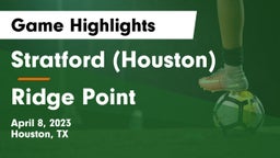 Stratford  (Houston) vs Ridge Point  Game Highlights - April 8, 2023