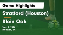 Stratford  (Houston) vs Klein Oak  Game Highlights - Jan. 5, 2024