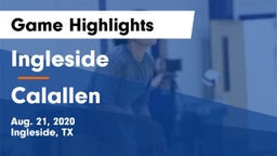 Ingleside  vs Calallen  Game Highlights - Aug. 21, 2020