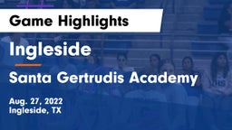 Ingleside  vs Santa Gertrudis Academy Game Highlights - Aug. 27, 2022