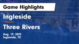 Ingleside  vs Three Rivers  Game Highlights - Aug. 19, 2023